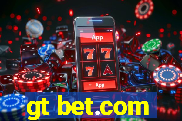 gt bet.com